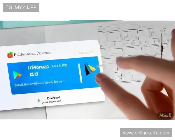 凯发K8.com app官网客户端下载步骤与设备兼容性详细指南